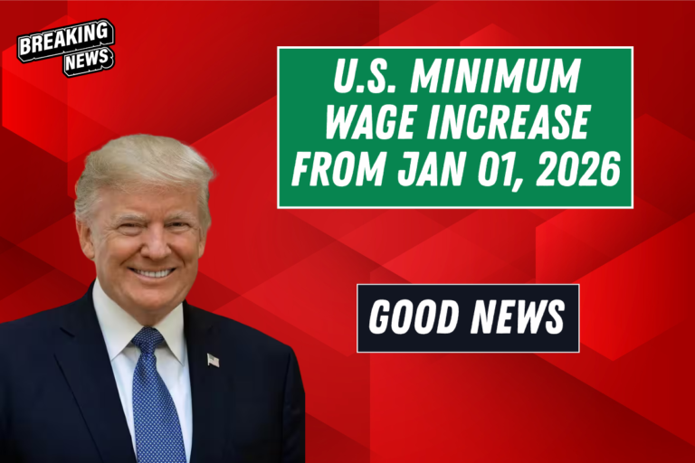 U.S. Minimum Wage Increase 2025 – Updated Hourly Pay Rates Start January 01, 2026